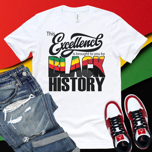 Black History T-Shirt | Black Excellence Graphic Tee | African American Pride Shirt | Unisex Black History Month Tee